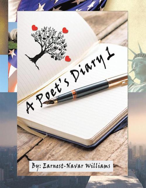 Cover of the book A Poet’S Diary 1 by Earnest Navar Williams, Xlibris US