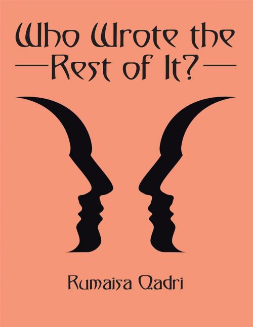 Cover of the book Who Wrote the Rest of It? by Rumaisa Qadri, Partridge Publishing Singapore