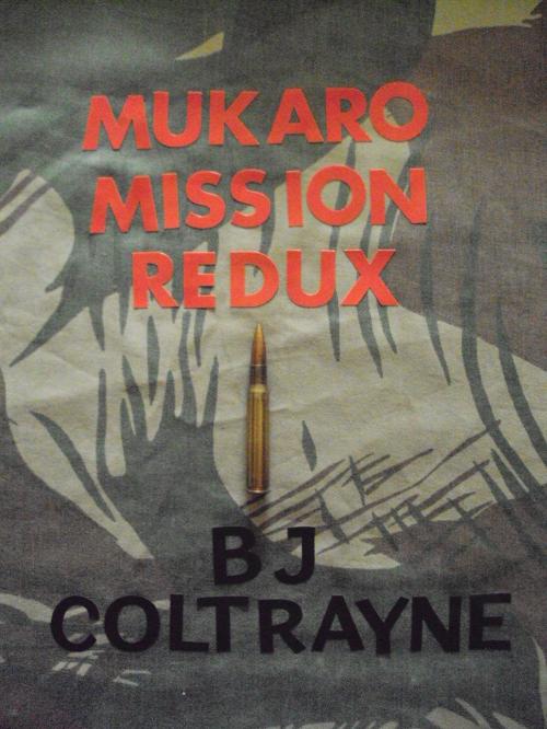 Cover of the book Mukaro Mission Redux by B. J.  Coltrayne, BookBaby