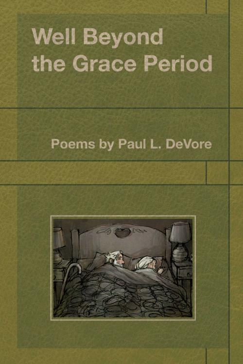 Cover of the book Well Beyond the Grace Period by Paul L. DeVore, BookBaby