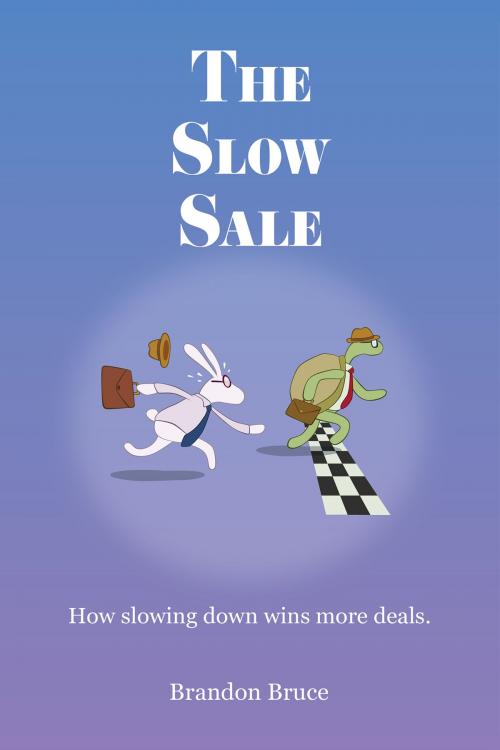 Cover of the book The Slow Sale by Brandon Bruce, BookBaby