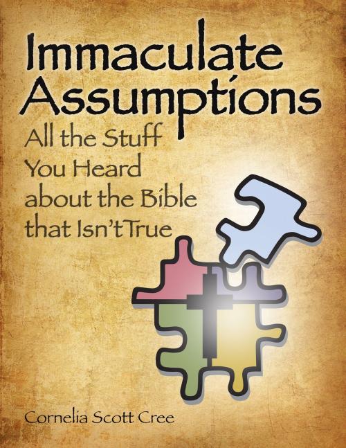 Cover of the book Immaculate Assumptions by Cornelia Scott Cree, BookBaby