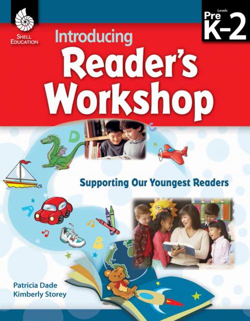 Cover of the book Introducing Reader's Workshop: Supporting Our Youngest Readers Levels Pre K2 by Patricia Dade, Kimberly Storey, Shell Education