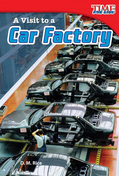 Cover of the book A Visit to a Car Factory by D. M. Rice, Teacher Created Materials