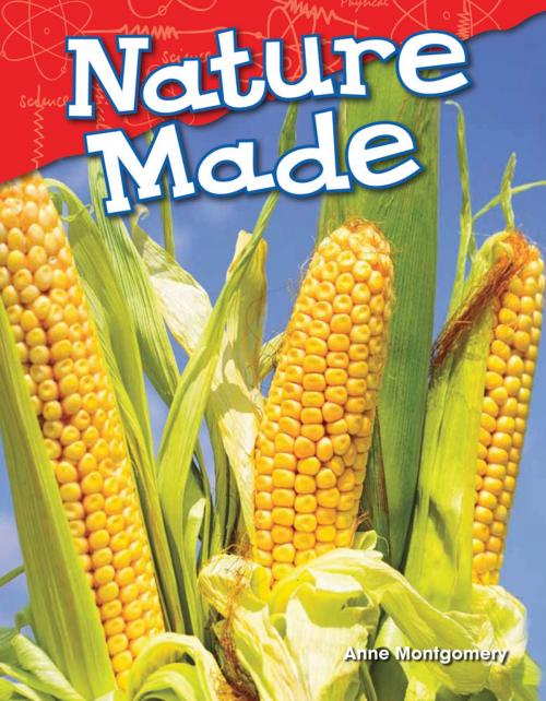 Cover of the book Nature Made by Anne Montgomery, Teacher Created Materials