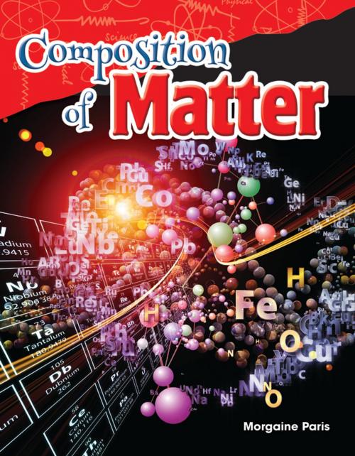 Cover of the book Composition of Matter by Morgaine Paris, Teacher Created Materials