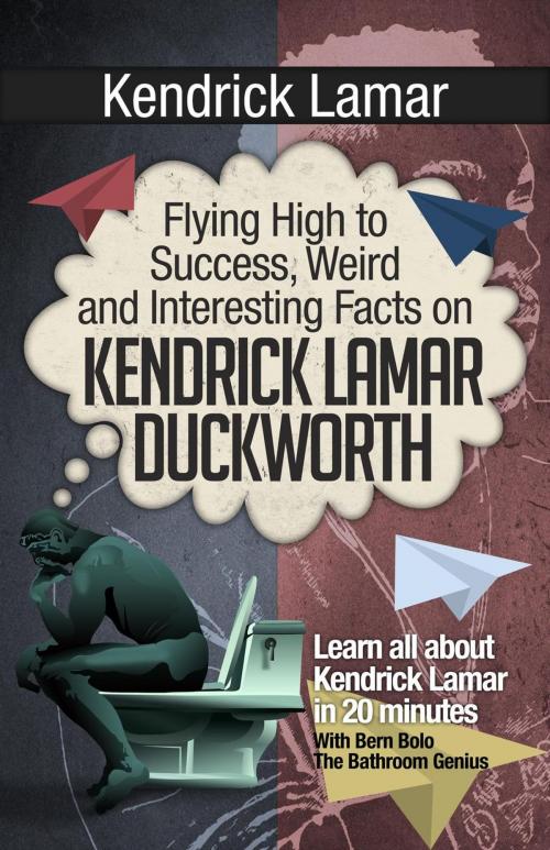 Cover of the book Kendrick Lamar by BERN BOLO, BOLO INC.