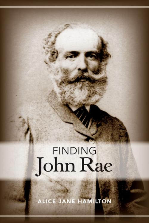 Cover of the book Finding John Rae by Alice Jane Hamilton, Ronsdale Press