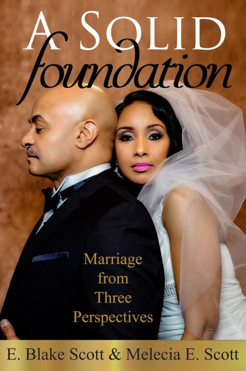 Cover of the book A Solid Foundation by E. Blake Scott, Melecia E. Scott, Christian Living Books, Inc.