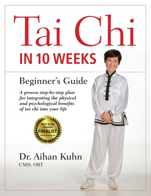 Cover of the book Tai Chi In 10 Weeks by Aihan Kuhn, YMAA Publication Center