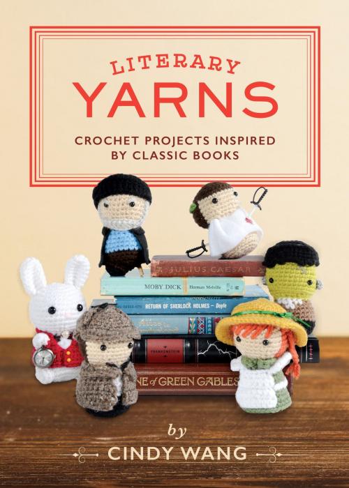 Cover of the book Literary Yarns by Cindy Wang, Quirk Books