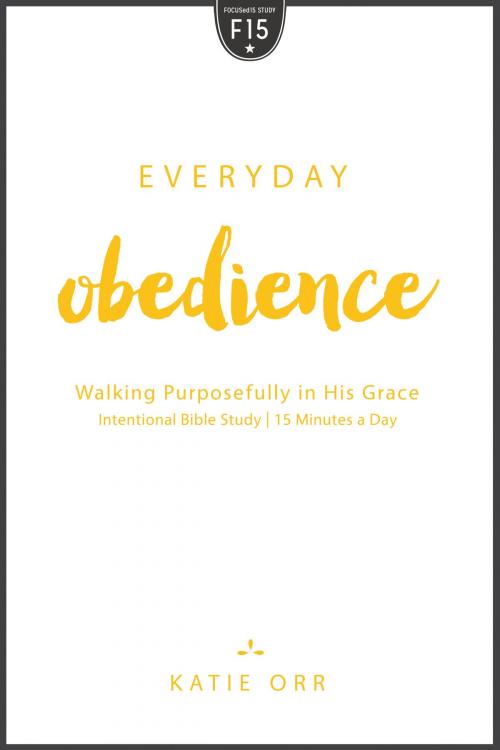 Cover of the book Everyday Obedience by Katie Orr, New Hope Publishers