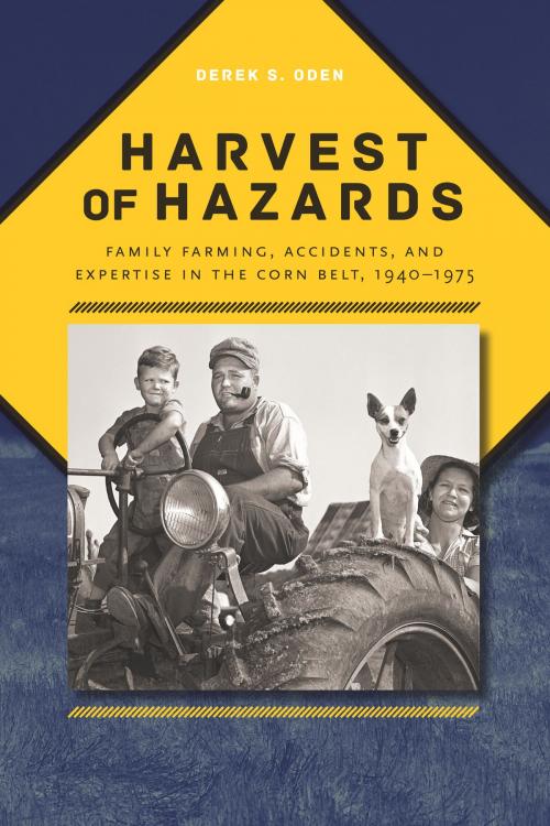 Cover of the book Harvest of Hazards by Derek S. Oden, University of Iowa Press