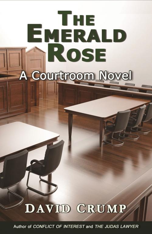 Cover of the book The Emerald Rose: A Courtroom Novel by David Crump, Quid Pro, LLC
