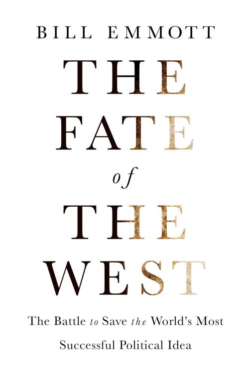 Cover of the book The Fate of the West by Bill Emmott, The Economist, PublicAffairs
