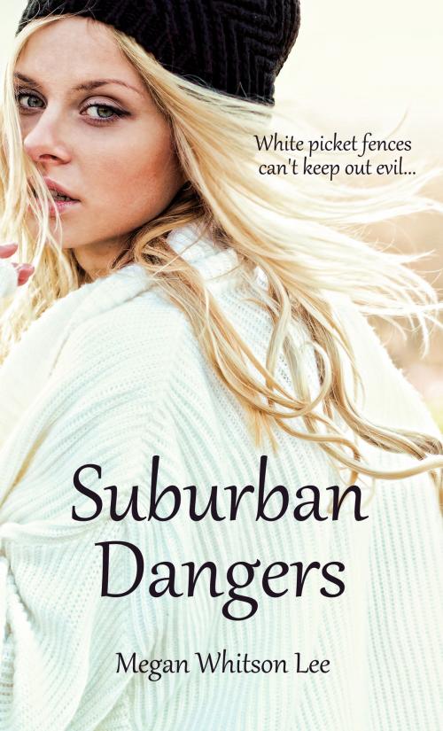 Cover of the book Suburban Dangers by Megan Whitson Lee, Pelican Book Group