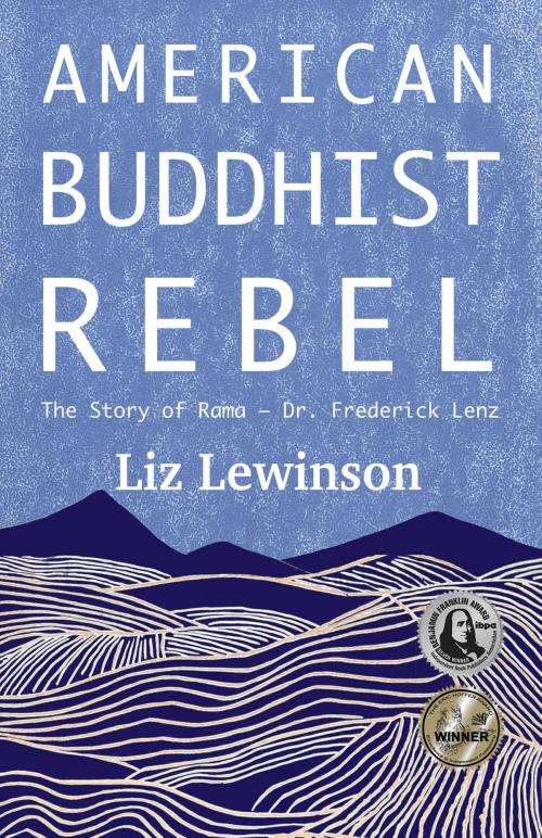 Cover of the book American Buddhist Rebel by Liz Lewinson, Torchflame Books