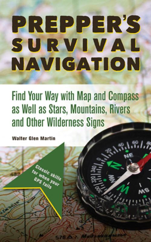 Cover of the book Prepper's Survival Navigation by Walter Glen Martin, Ulysses Press