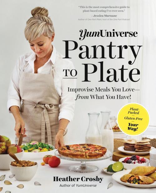Cover of the book YumUniverse Pantry to Plate by Heather Crosby, The Experiment