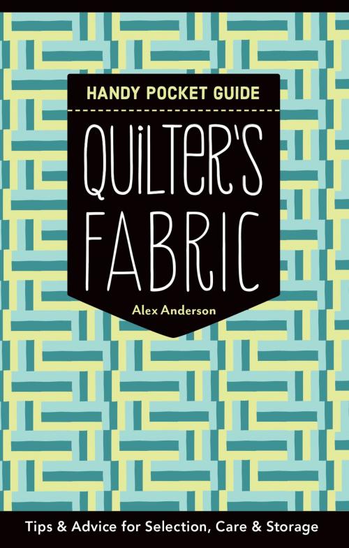 Cover of the book Quilter's Fabric Handy Pocket Guide by Alex Anderson, C&T Publishing