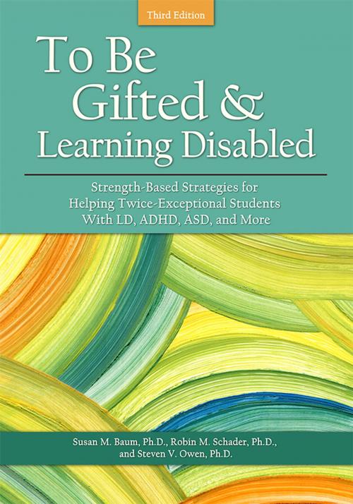 Cover of the book To Be Gifted and Learning Disabled by Susan Baum, Steven Owen, Robin Schader, Sourcebooks