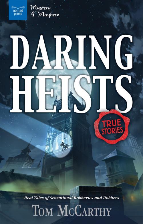 Cover of the book Daring Heists by Tom McCarthy, Nomad Press