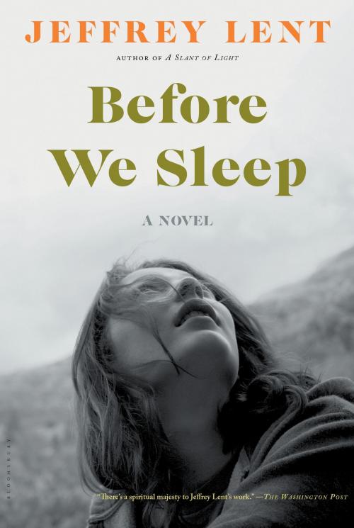 Cover of the book Before We Sleep by Jeffrey Lent, Bloomsbury Publishing