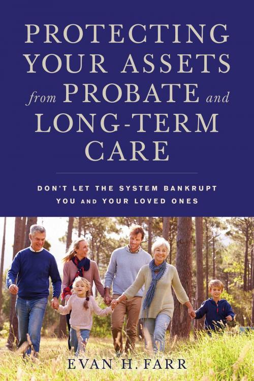 Cover of the book Protecting Your Assets from Probate and Long-Term Care by Evan H. Farr, Allworth