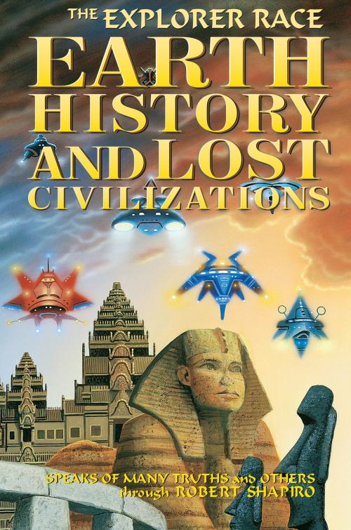 Cover of the book Earth History and Lost Civilizations by Robert Shapiro, Light Technology Publishing