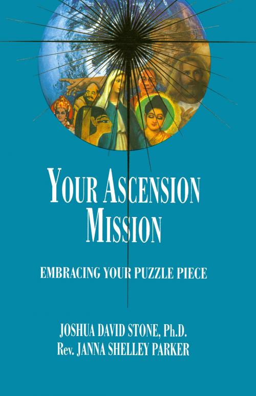 Cover of the book Your Ascension Mission by Joshua David Stone, Janna Shelley, Light Technology Publishing