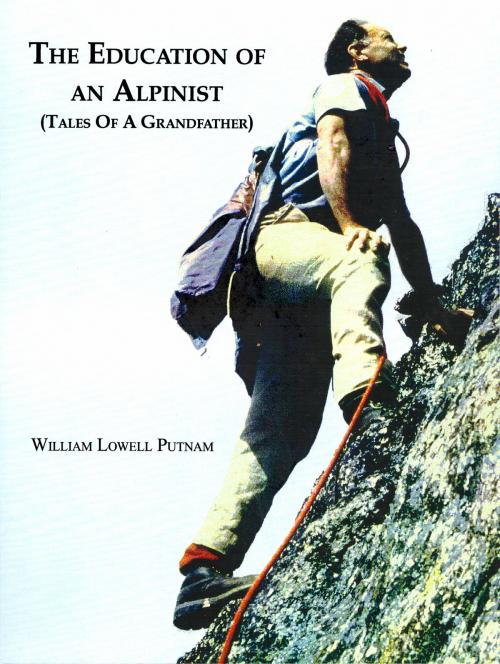 Cover of the book The Education of an Alpinist by William Lowell Putnam, Light Technology Publishing