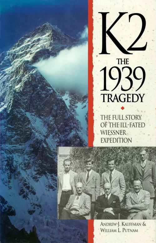 Cover of the book K2 and the 1939 Tragedy by William Lowell Putnam, Andrew J. Kauffman, Light Technology Publishing