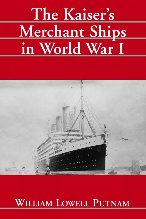 Cover of the book The Kaiser's Merchant Ships in World War I by William Lowell Putnam, Light Technology Publishing