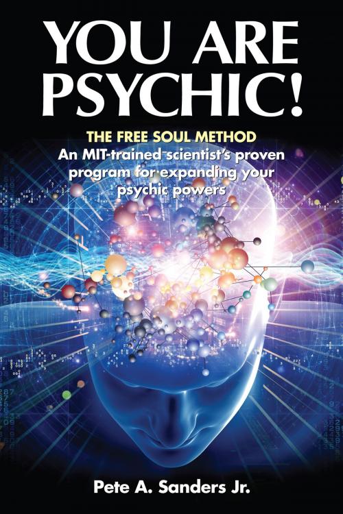 Cover of the book You Are Psychic! by Pete A. Sanders, Jr., Light Technology Publishing