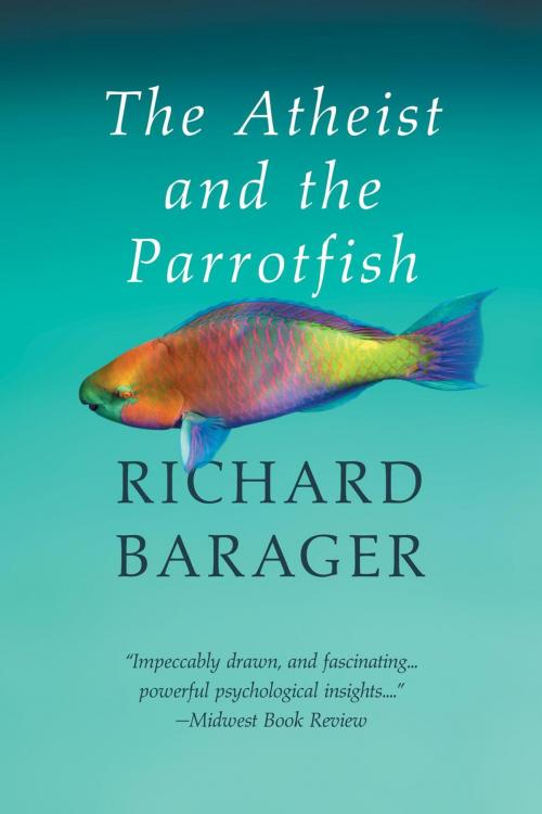 Cover of the book The Atheist and the Parrotfish by Richard Barager, Evolved Publishing LLC