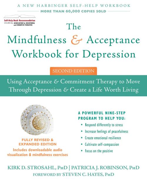 Cover of the book The Mindfulness and Acceptance Workbook for Depression by Kirk D. Strosahl, PhD, Patricia J. Robinson, PhD, New Harbinger Publications