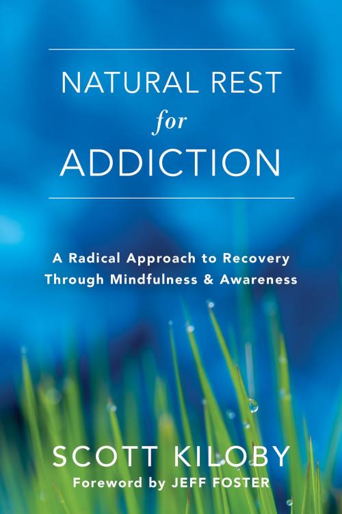 Cover of the book Natural Rest for Addiction by Scott Kiloby, New Harbinger Publications