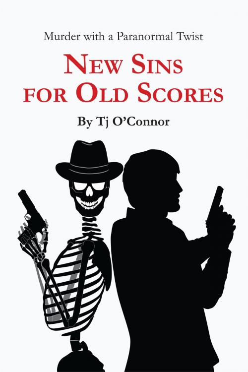 Cover of the book New Sins for Old Scores by Tj O'Connor, Black Opal Books