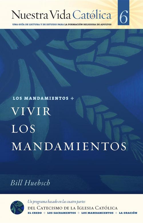 Cover of the book Vivir los Mandamientos (MANDAMIENTOS) by Bill Huebsch, Twenty-Third Publications/Bayard