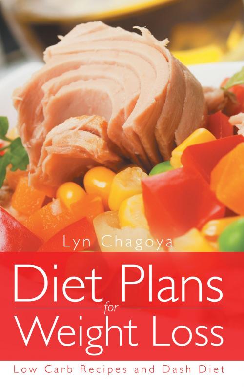 Cover of the book Diet Plans for Weight Loss: Low Carb Recipes and Dash Diet by Lyn Chagoya, Editorial Imagen LLC