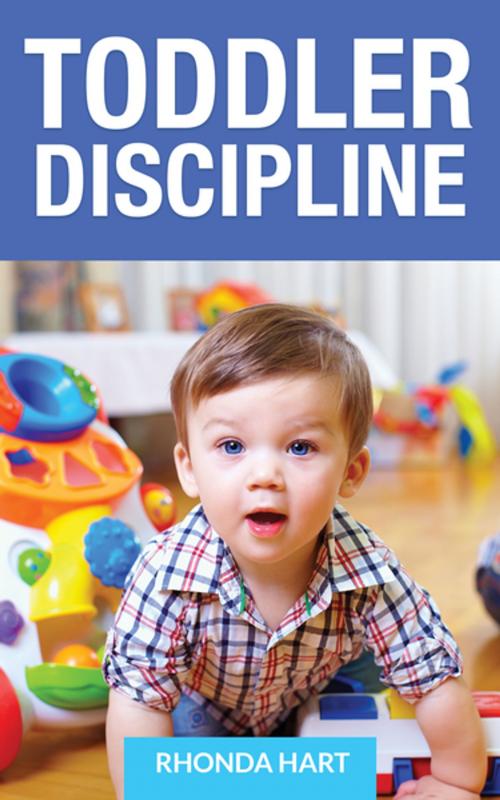 Cover of the book Toddler Discipline by Rhonda Hart, Editorial Imagen LLC