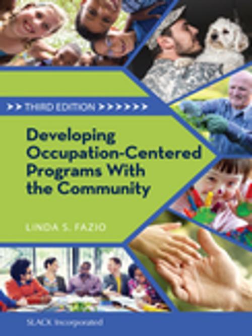Cover of the book Developing Occupation-Centered Programs With the Community, Third Edition by , SLACK Incorporated