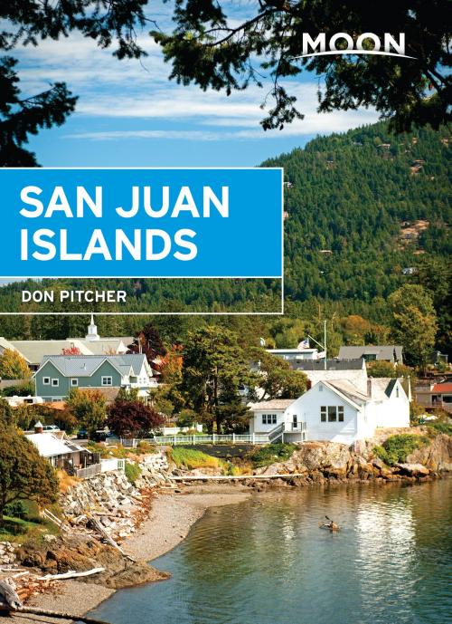 Cover of the book Moon San Juan Islands by Don Pitcher, Avalon Publishing