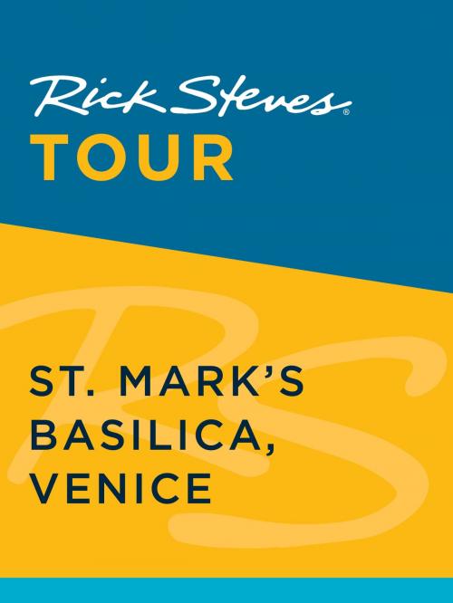 Cover of the book Rick Steves Tour: St. Mark's Basilica, Venice (Enhanced) by Rick Steves, Gene Openshaw, Avalon Publishing