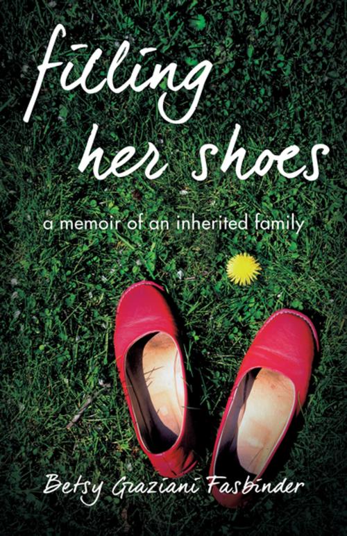 Cover of the book Filling Her Shoes by Betsy Graziani Fasbinder, She Writes Press