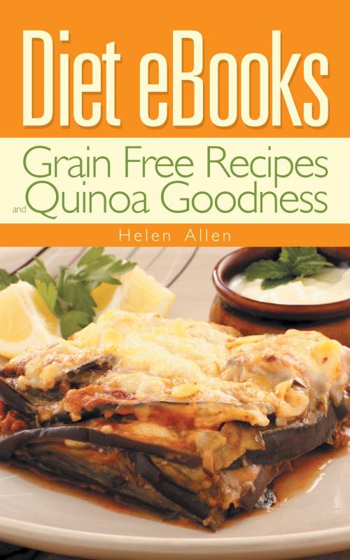 Cover of the book Diet eBooks: Grain Free Recipes and Quinoa Goodness by Helen Allen, Editorial Imagen LLC