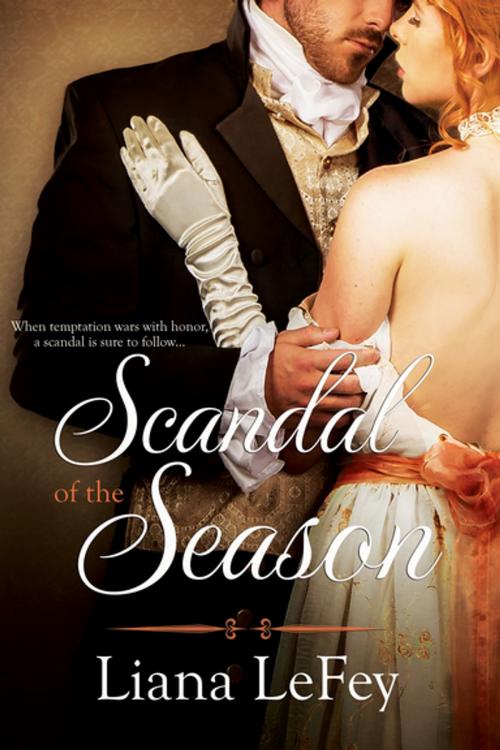 Cover of the book Scandal of the Season by Liana LeFey, Entangled Publishing, LLC