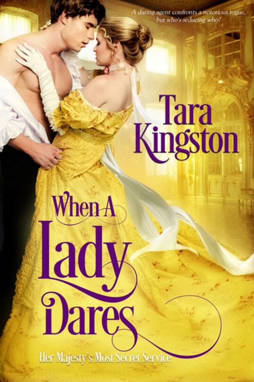 Cover of the book When a Lady Dares by Tara Kingston, Entangled Publishing, LLC