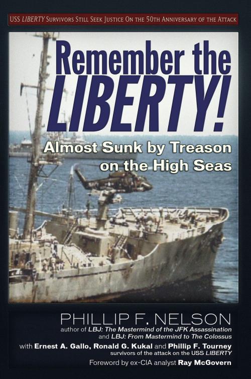 Cover of the book Remember the Liberty! by Ronald G. Kukal, Phillip F. Tourney, Raymond McGovern, Ernest A.		 Gallo, Phillip F. Nelson, Trine Day