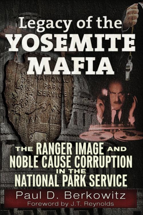 Cover of the book Legacy of the Yosemite Mafia by Paul D. Berkowitz, James (“J.T.”) Reynolds, Trine Day